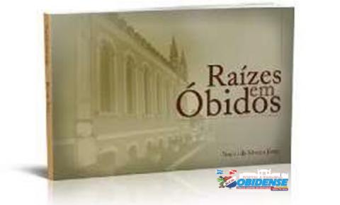 Livro “Raízes em Óbidos” será lançado na Casa da Cultura